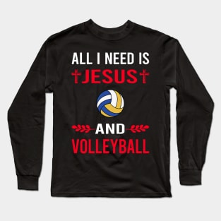 I Need Jesus And Volleyball Long Sleeve T-Shirt